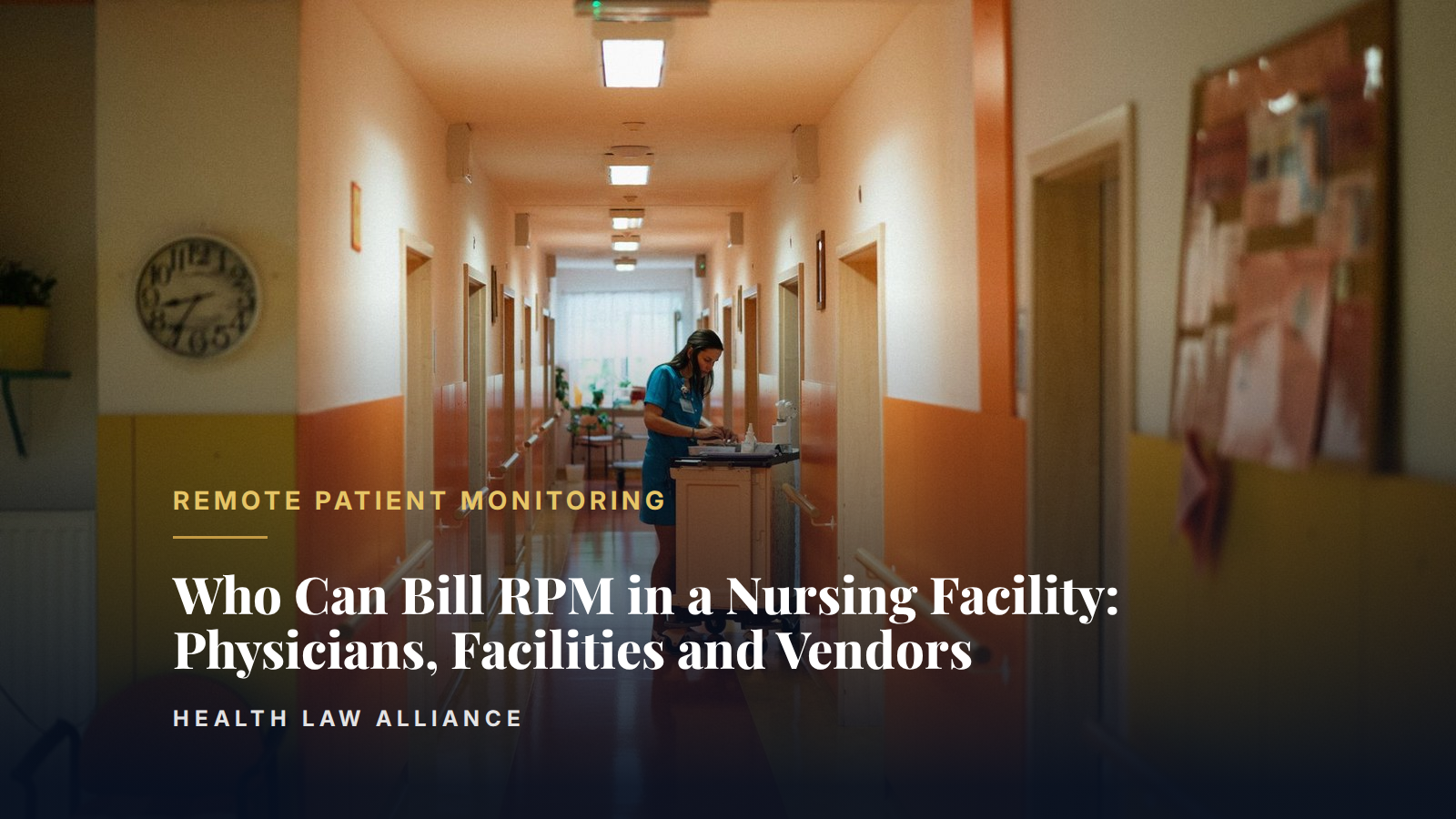 Who Can Bill RPM in a Nursing Facility: Physicians, Facilities and Vendors