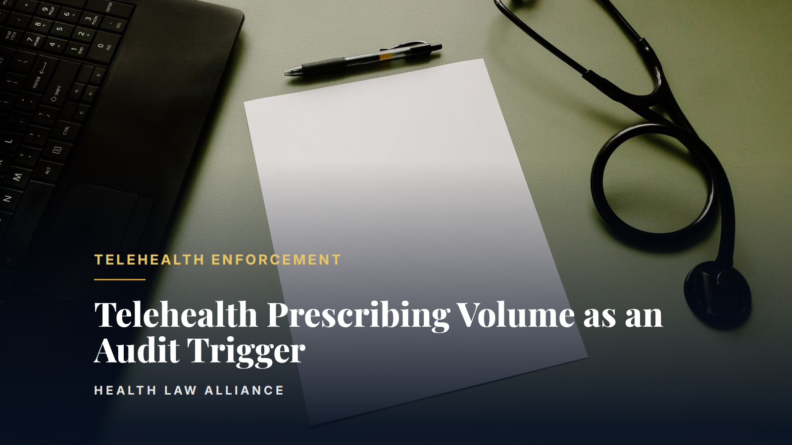 Telehealth Prescribing Volume as an Audit Trigger