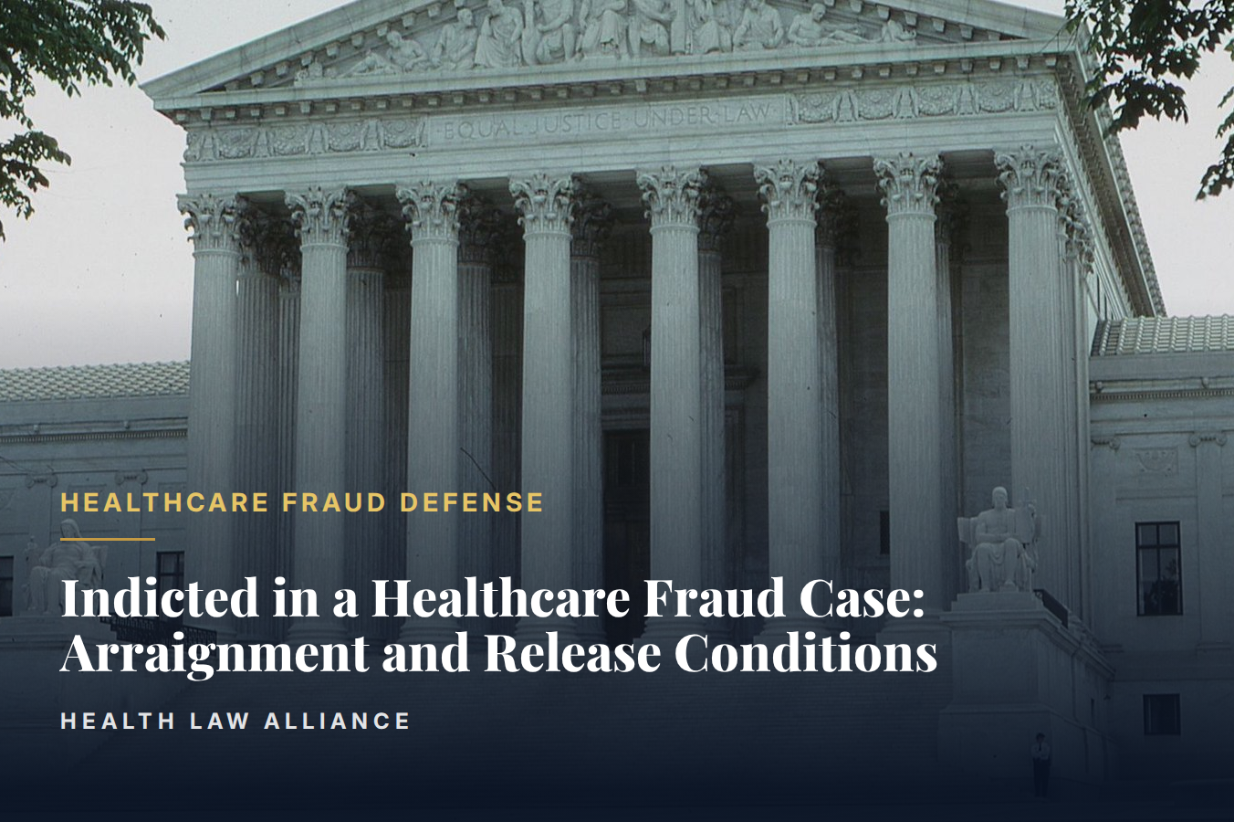 Indicted in a Healthcare Fraud Case: Arraignment and Release Conditions