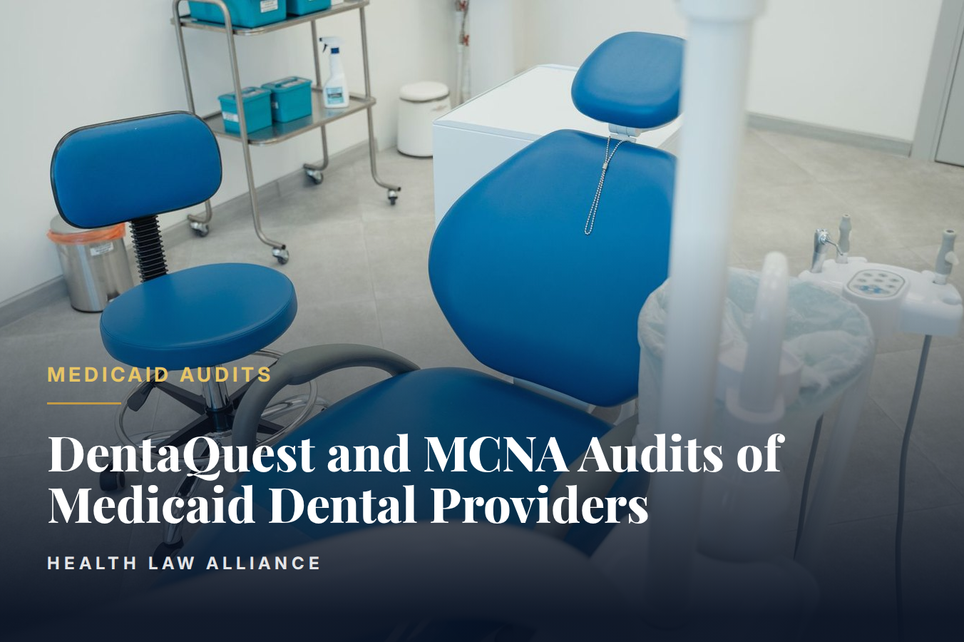 DentaQuest and MCNA Audits of Medicaid Dental Providers