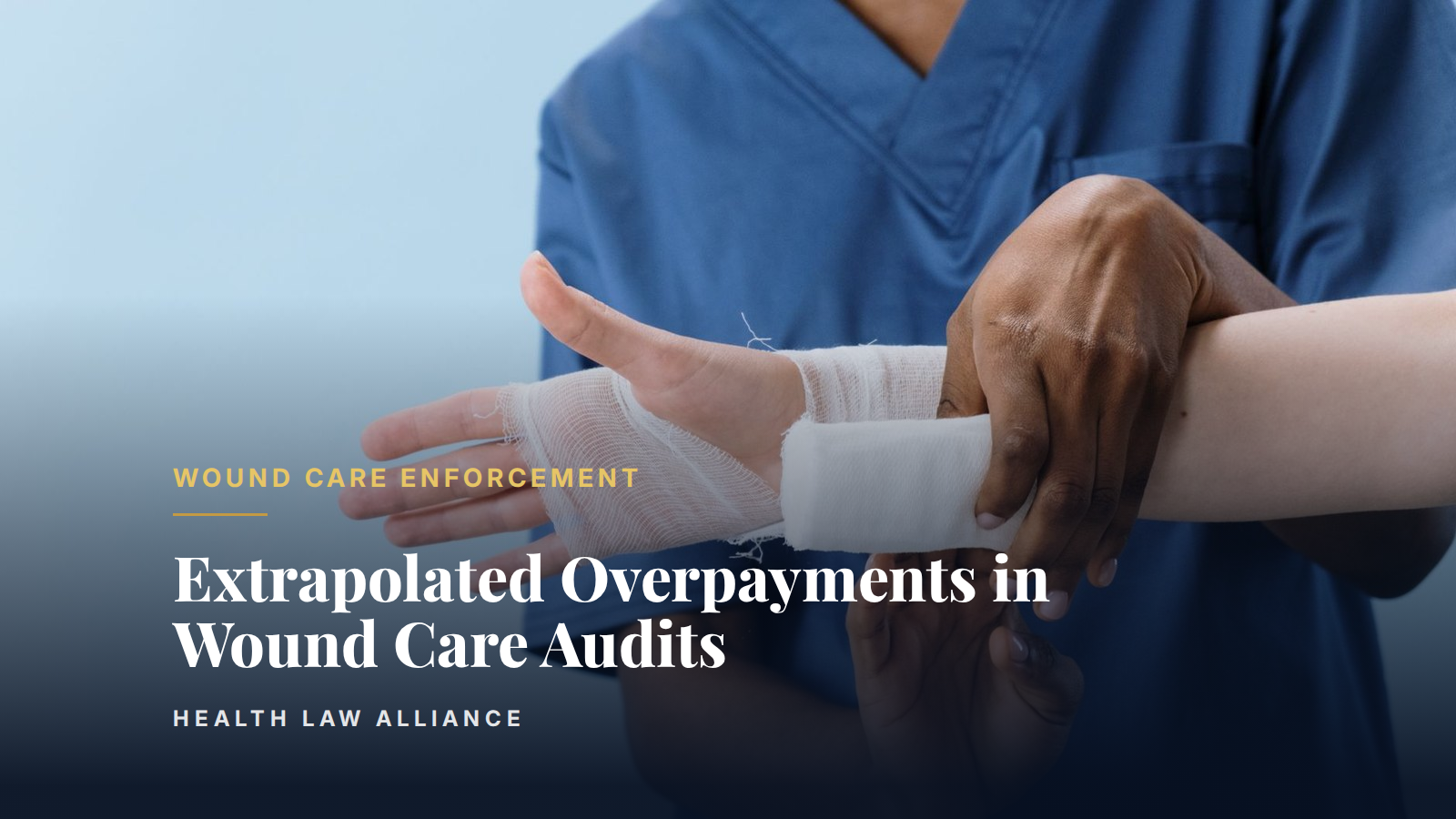 Extrapolated Overpayments in Wound Care Audits