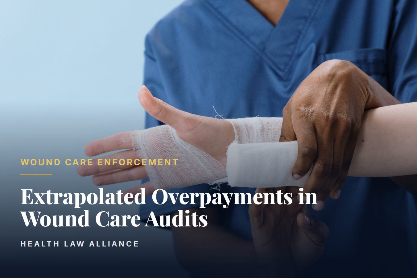 Extrapolated Overpayments in Wound Care Audits