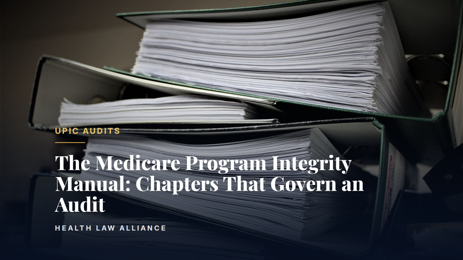 The Medicare Program Integrity Manual: Chapters That Govern an Audit