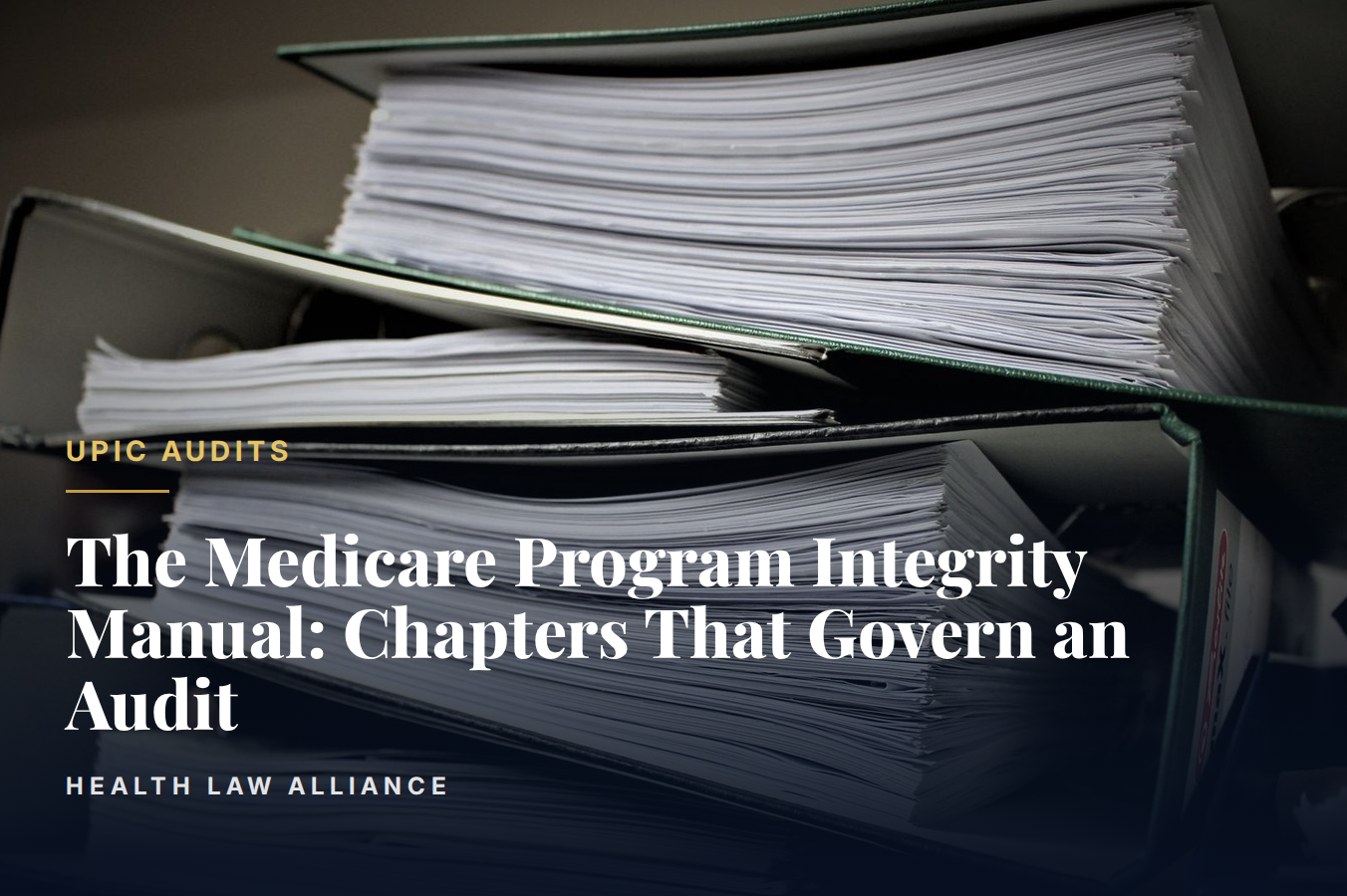 The Medicare Program Integrity Manual: Chapters That Govern an Audit