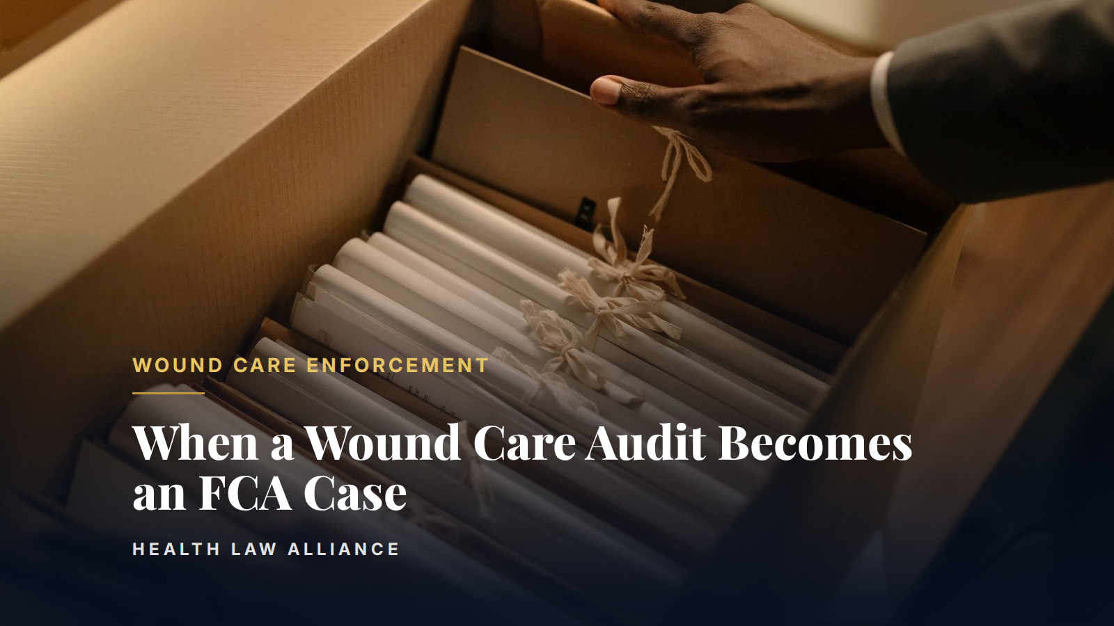 When a Wound Care Audit Becomes an FCA Case