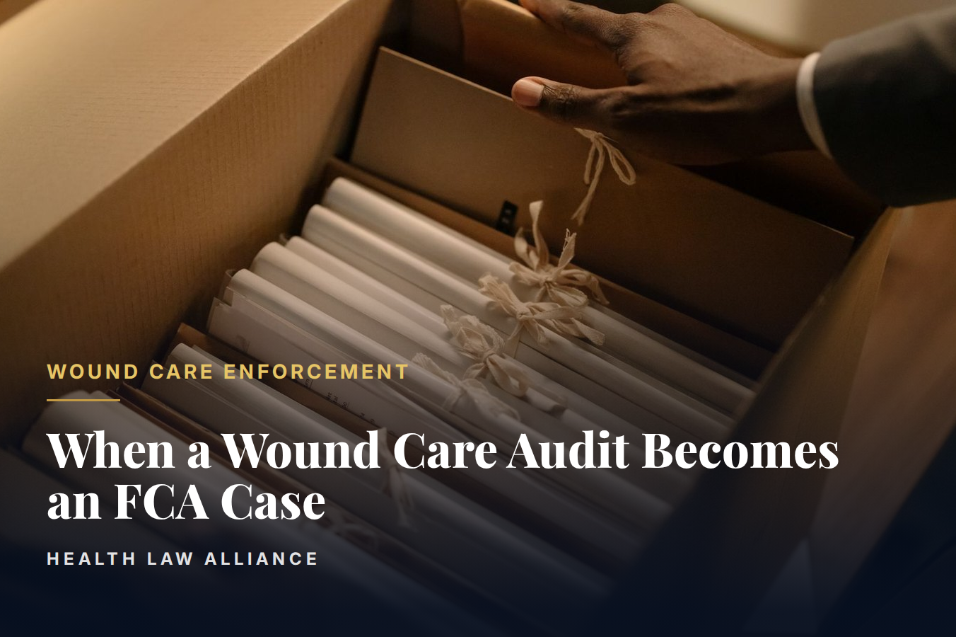 When a Wound Care Audit Becomes an FCA Case