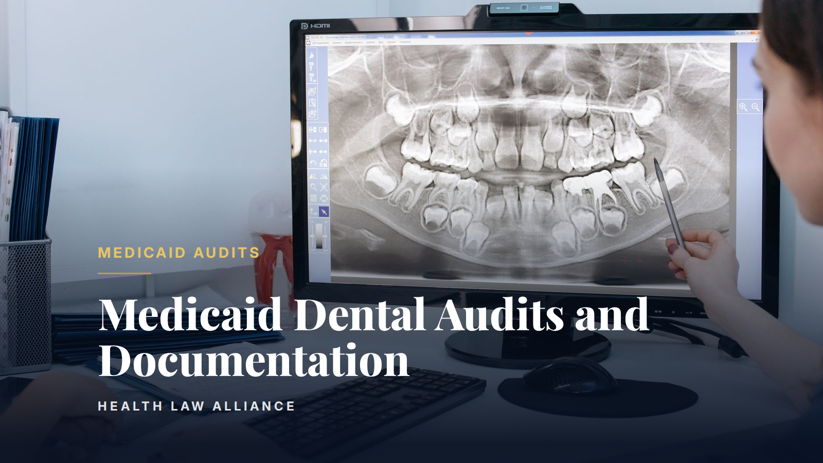 Medicaid Dental Audits and Documentation