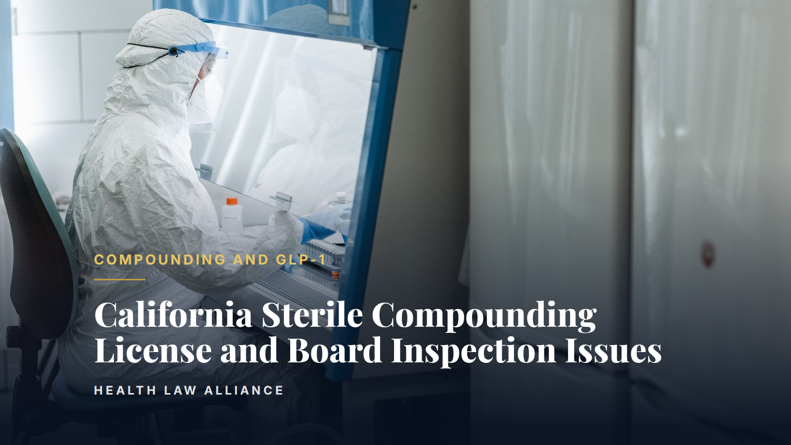 California Sterile Compounding License and Board Inspection Issues