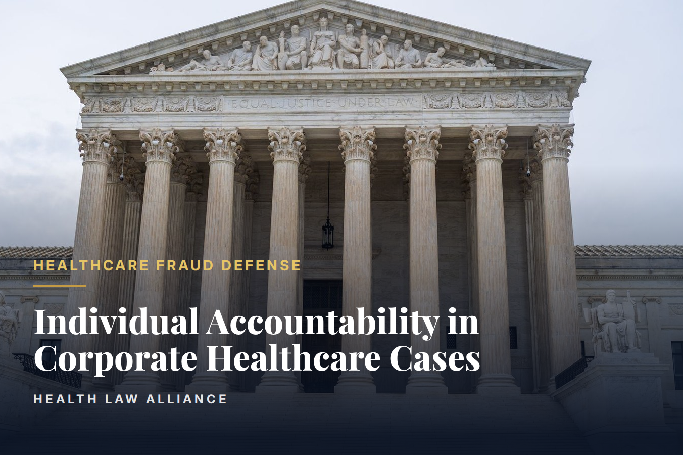 Individual Accountability in Corporate Healthcare Cases