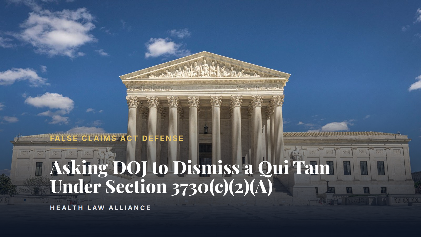 Asking DOJ to Dismiss a Qui Tam Under Section 3730(c)(2)(A)