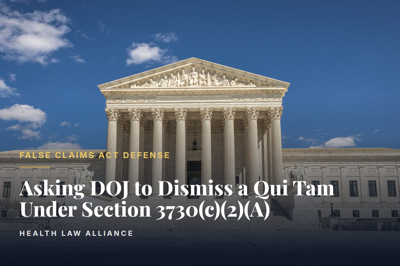 Asking DOJ to Dismiss a Qui Tam Under Section 3730(c)(2)(A)