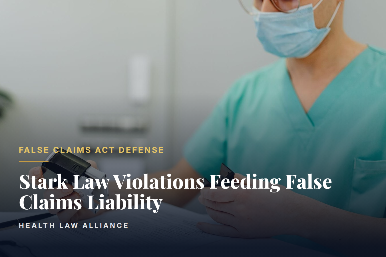 Stark Law Violations Feeding False Claims Liability