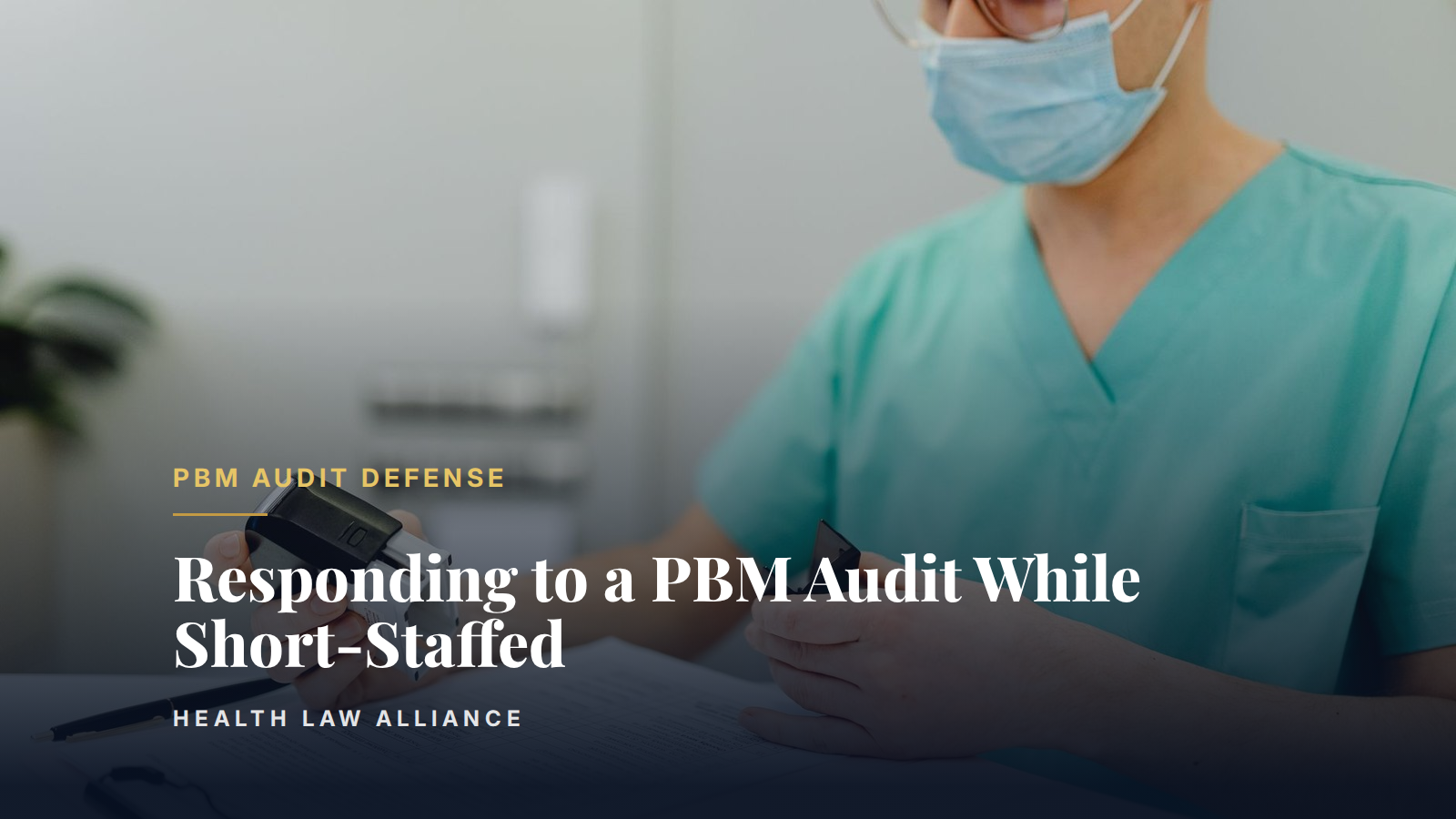 Responding to a PBM Audit While Short-Staffed