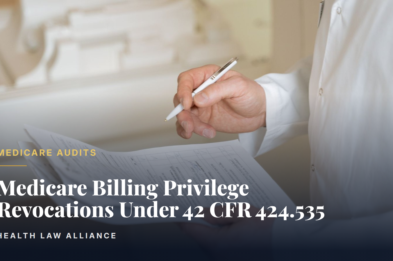 Medicare Billing Privilege Revocations Under 42 CFR 424.535