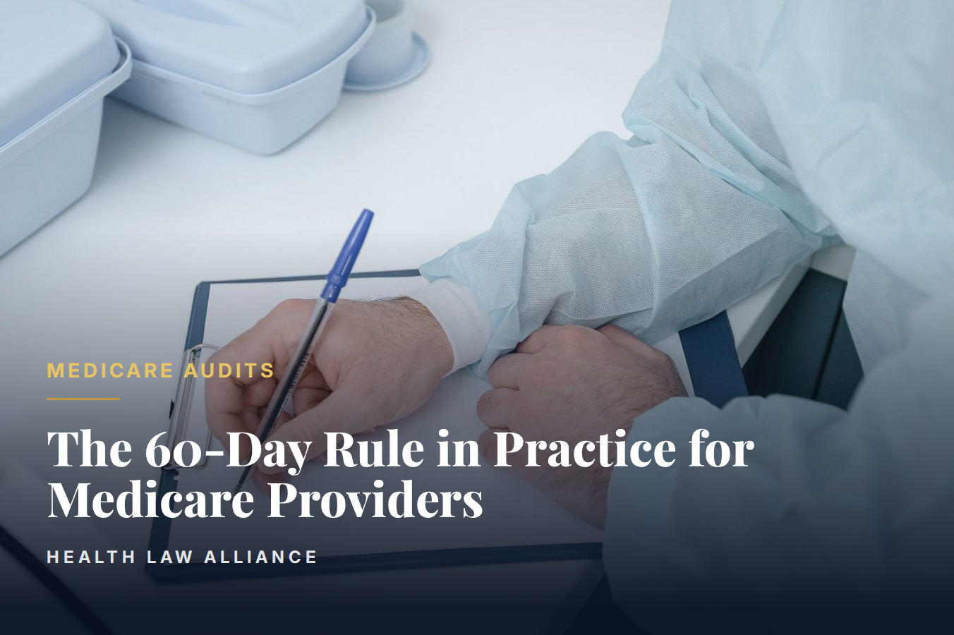 The 60-Day Rule in Practice for Medicare Providers
