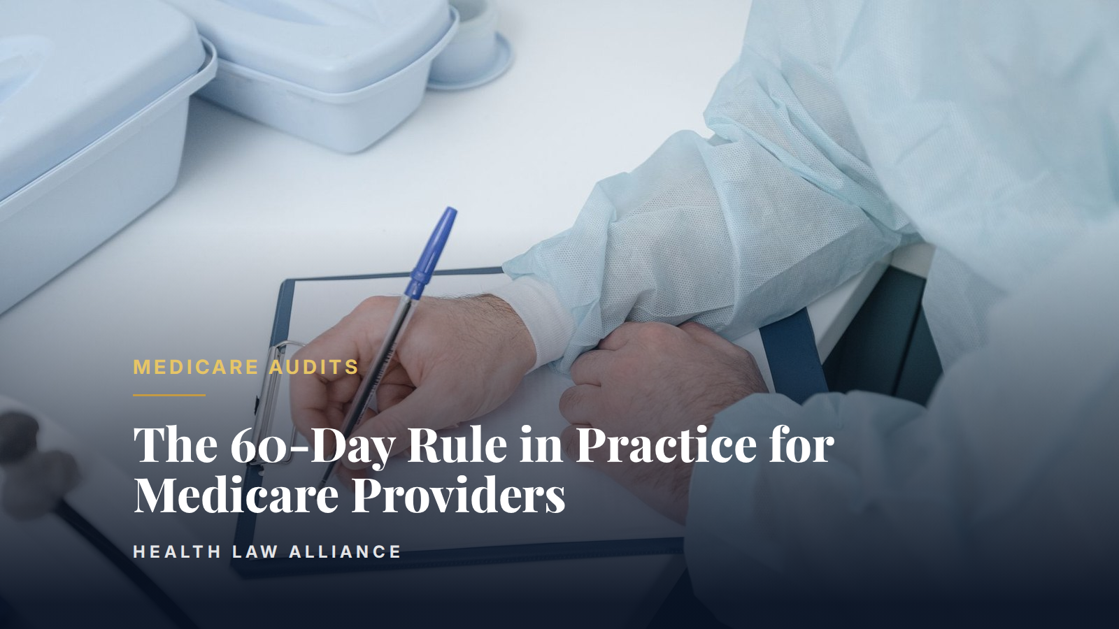 The 60-Day Rule in Practice for Medicare Providers