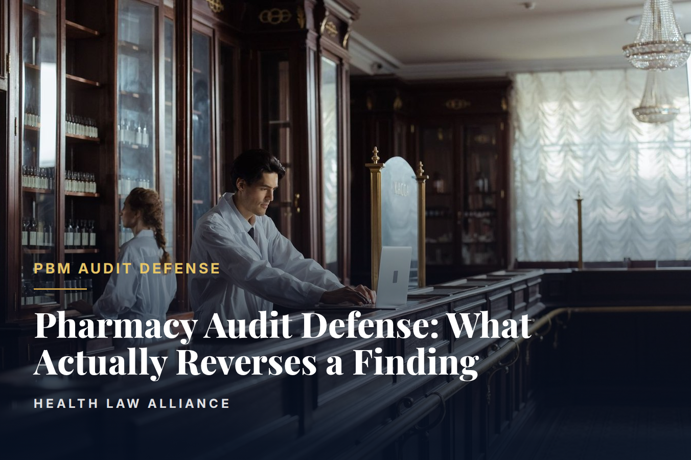 Pharmacy Audit Defense: What Actually Reverses a Finding