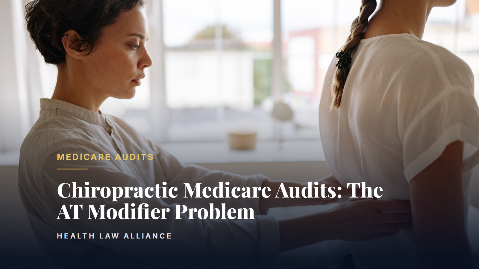 Chiropractic Medicare Audits: The AT Modifier Problem