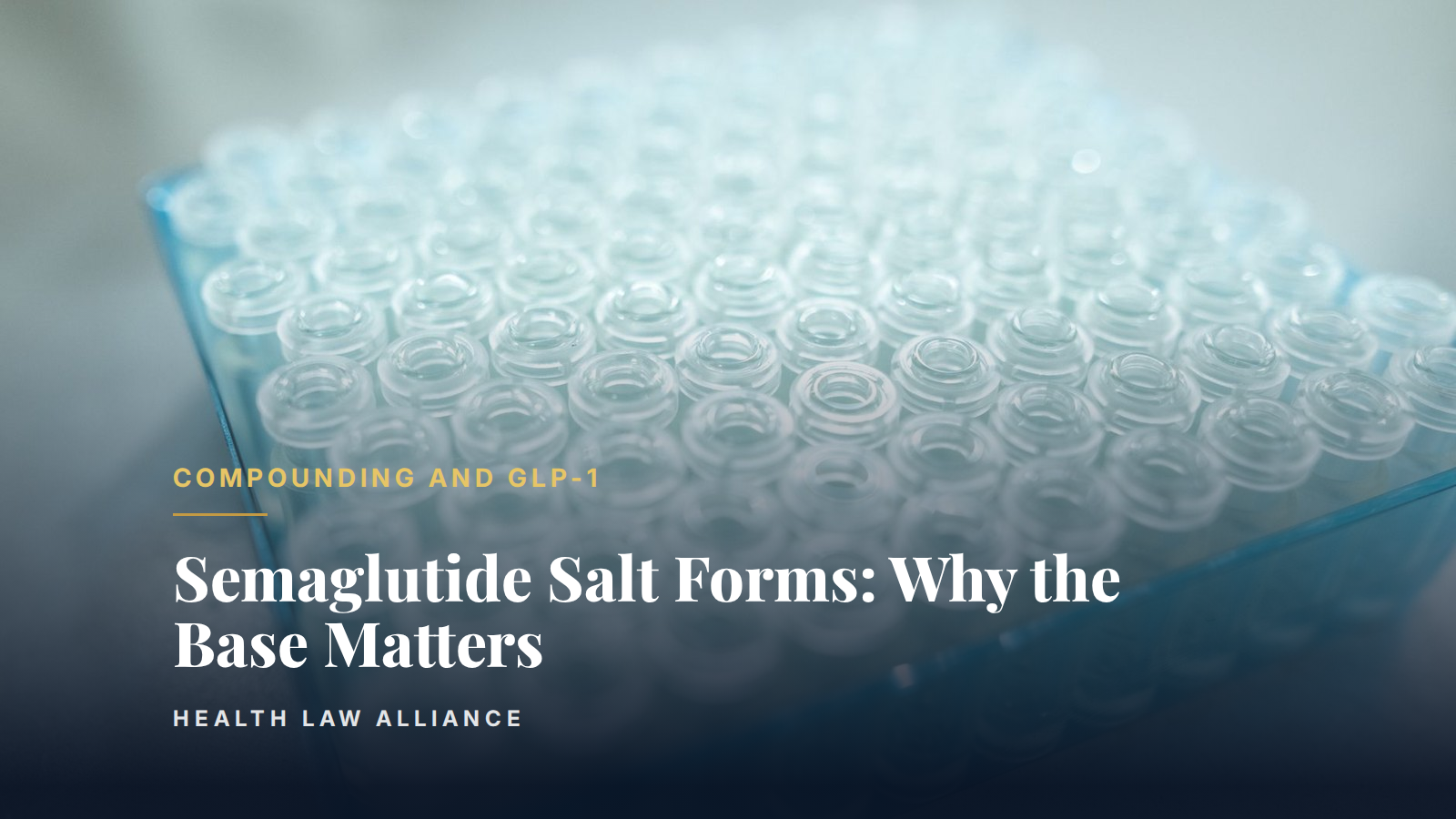 Semaglutide Salt Forms: Why the Base Matters