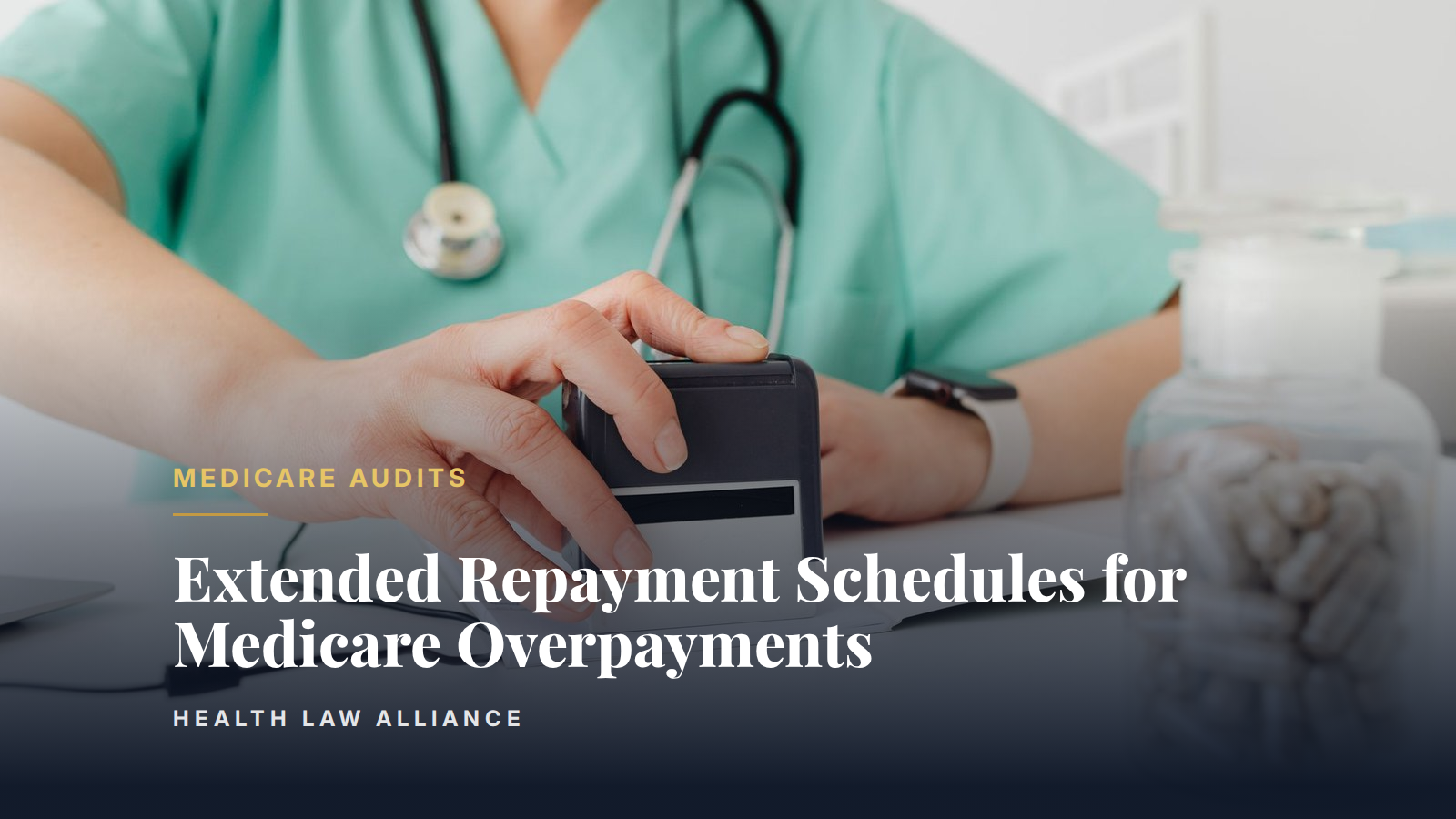 Extended Repayment Schedules for Medicare Overpayments