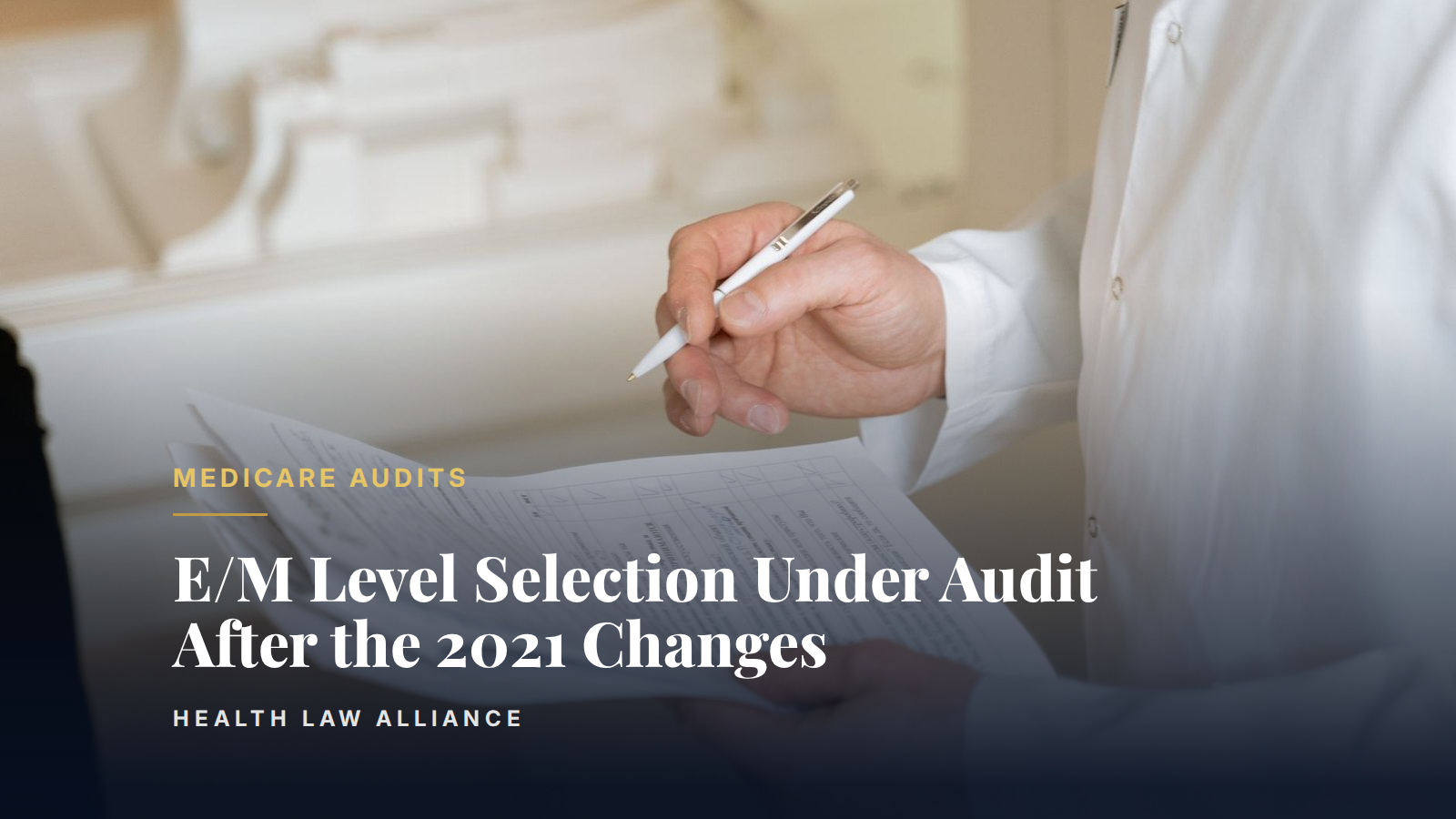 E/M Level Selection Under Audit After the 2021 Changes