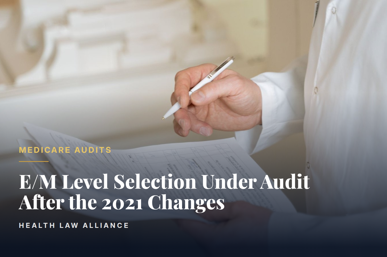 E/M Level Selection Under Audit After the 2021 Changes