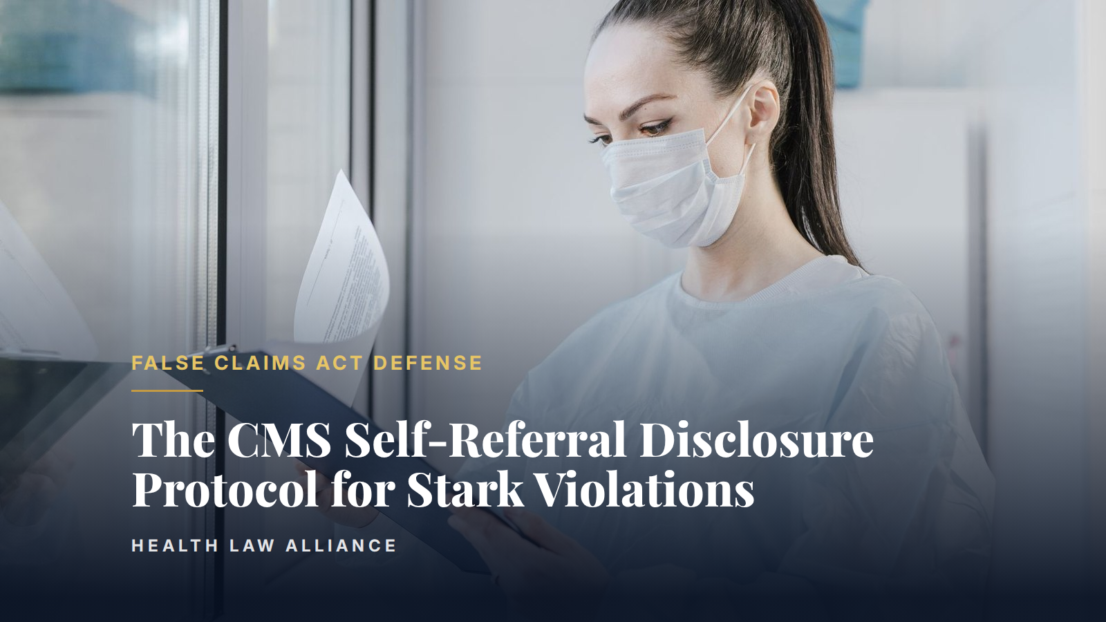 The CMS Self-Referral Disclosure Protocol for Stark Violations
