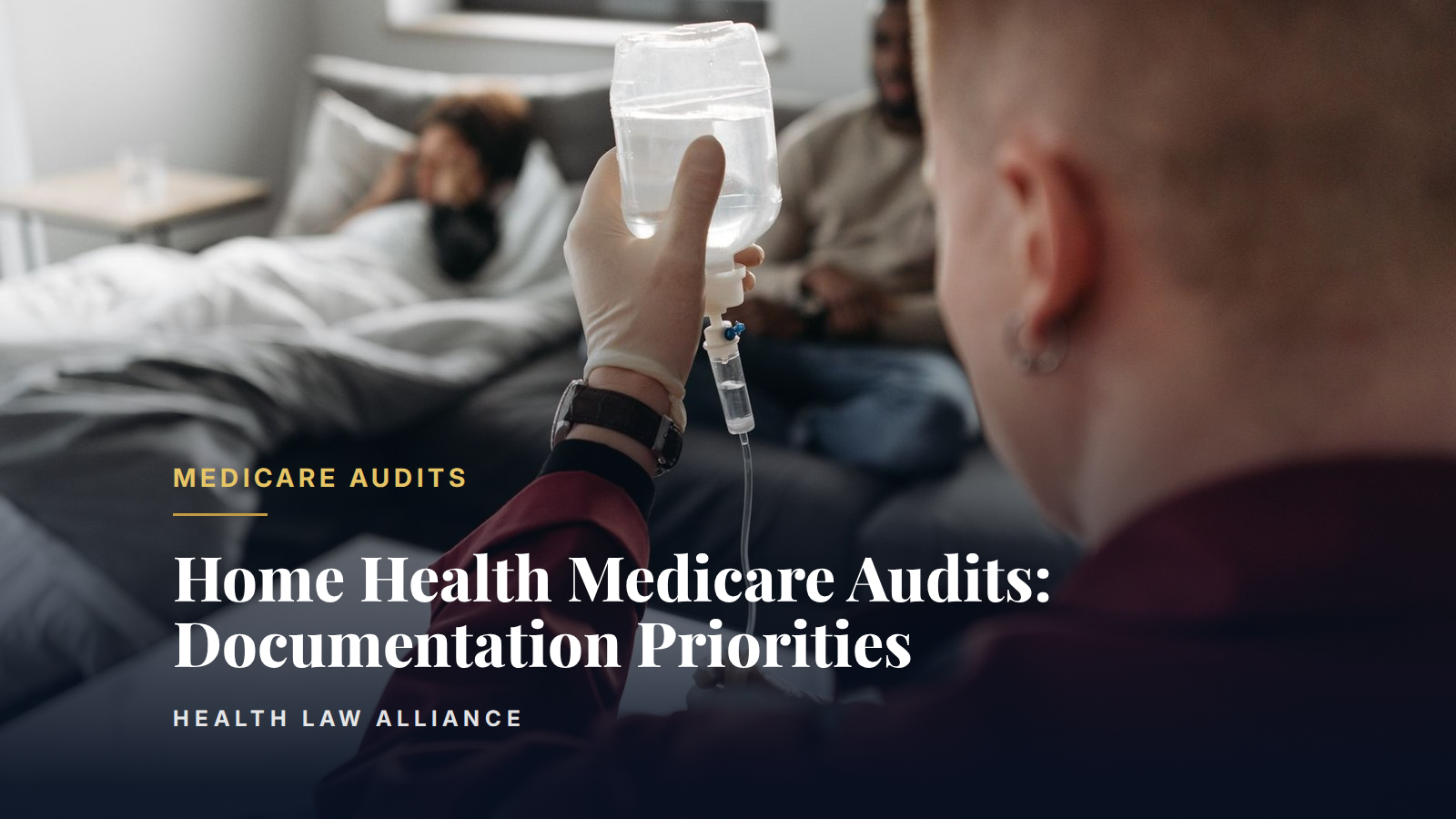Home Health Medicare Audits: Documentation Priorities