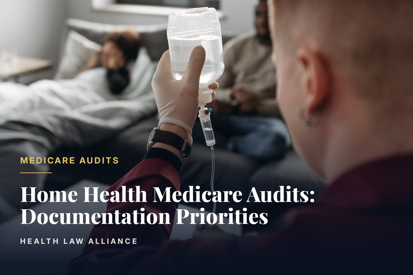 Home Health Medicare Audits: Documentation Priorities