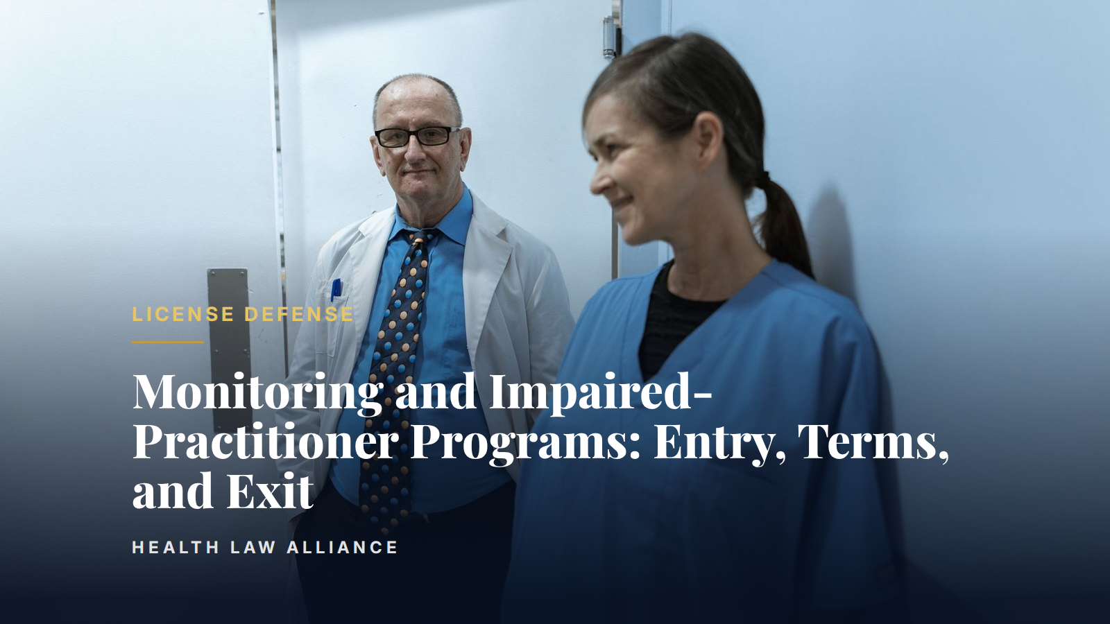 Monitoring and Impaired-Practitioner Programs: Entry, Terms, and Exit