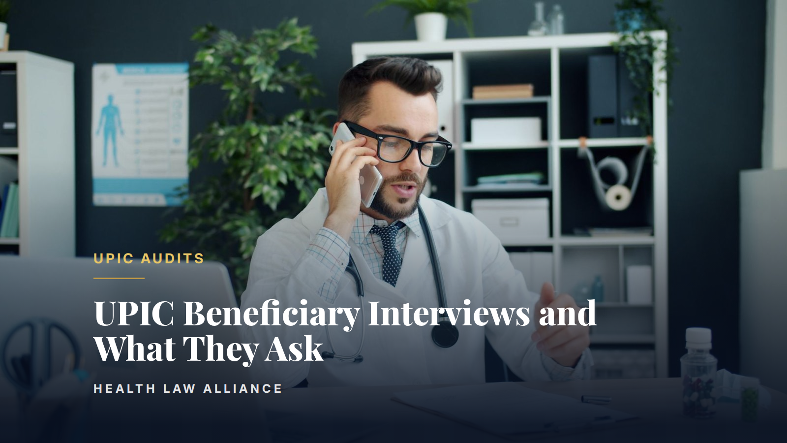 UPIC Beneficiary Interviews and What They Ask