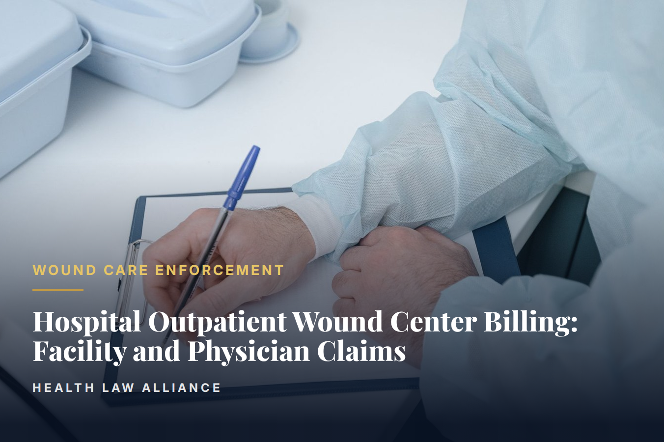Hospital Outpatient Wound Center Billing: Facility and Physician Claims