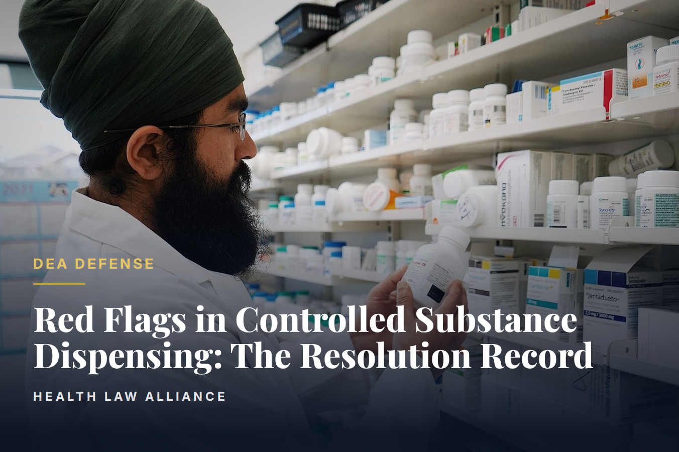 Red Flags in Controlled Substance Dispensing: The Resolution Record