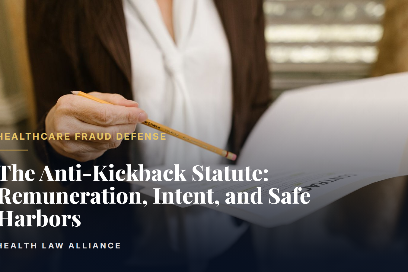 The Anti-Kickback Statute: Remuneration, Intent, and Safe Harbors