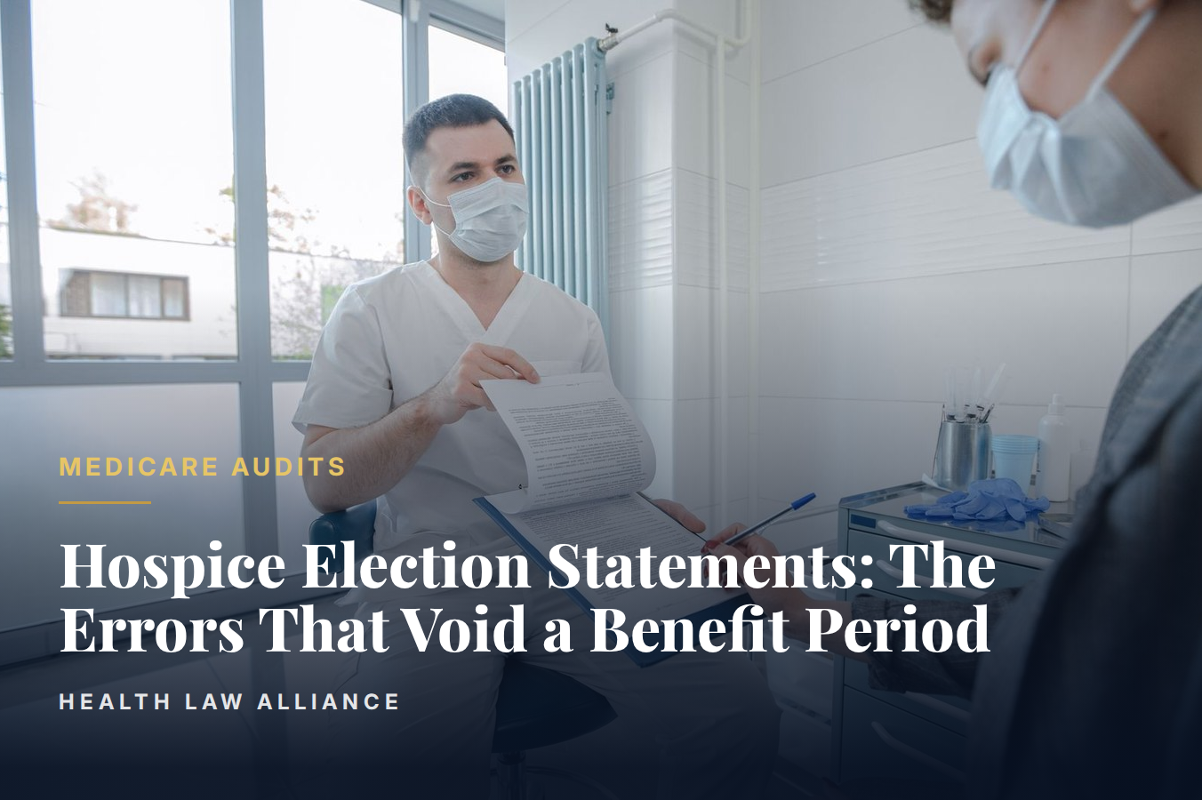 Hospice Election Statements: The Errors That Void a Benefit Period