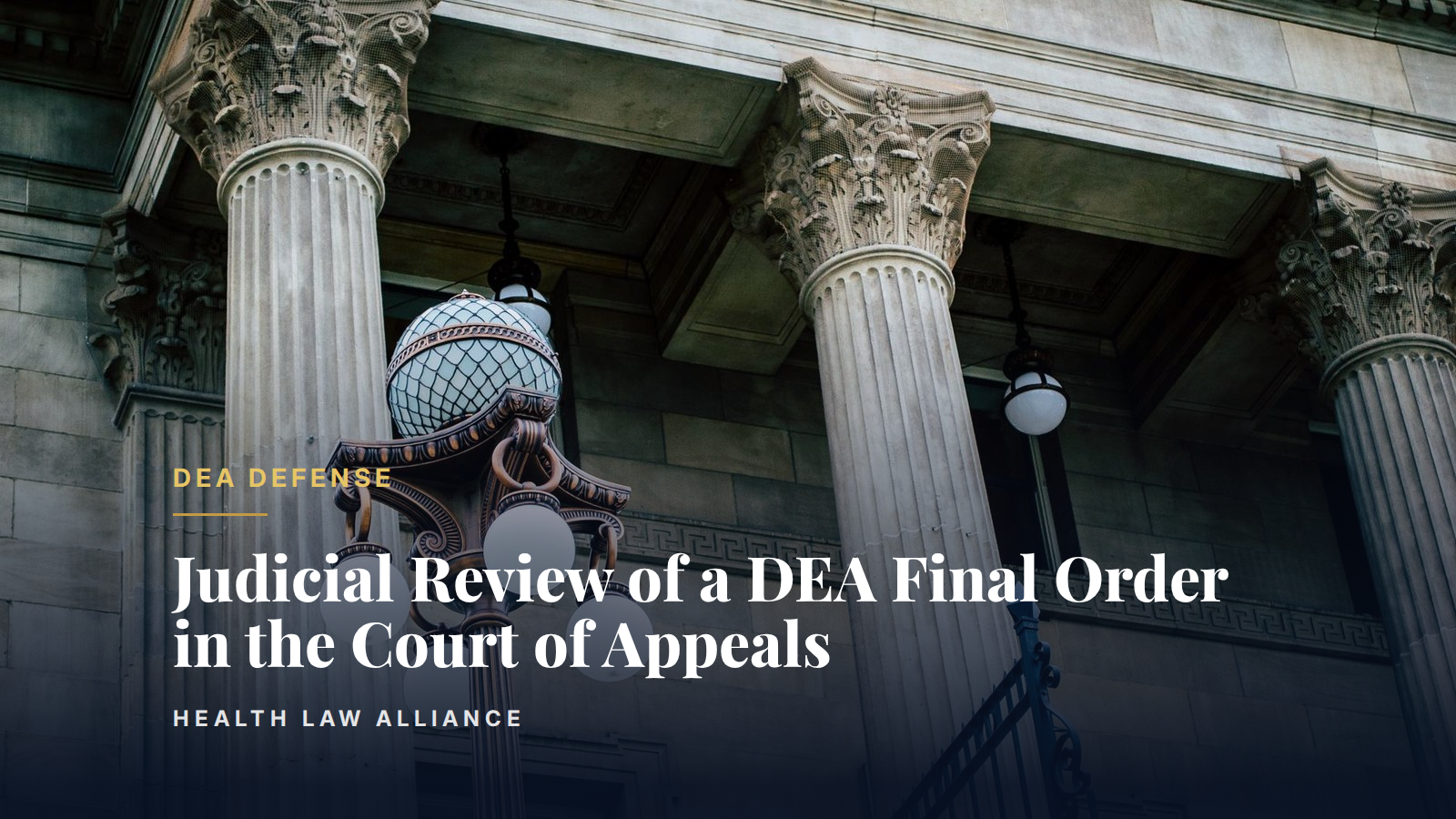 Judicial Review of a DEA Final Order in the Court of Appeals