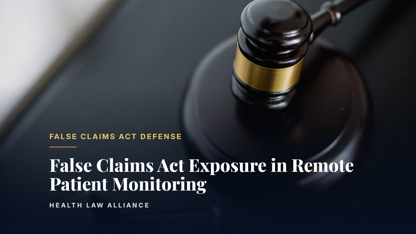 False Claims Act Exposure in Remote Patient Monitoring
