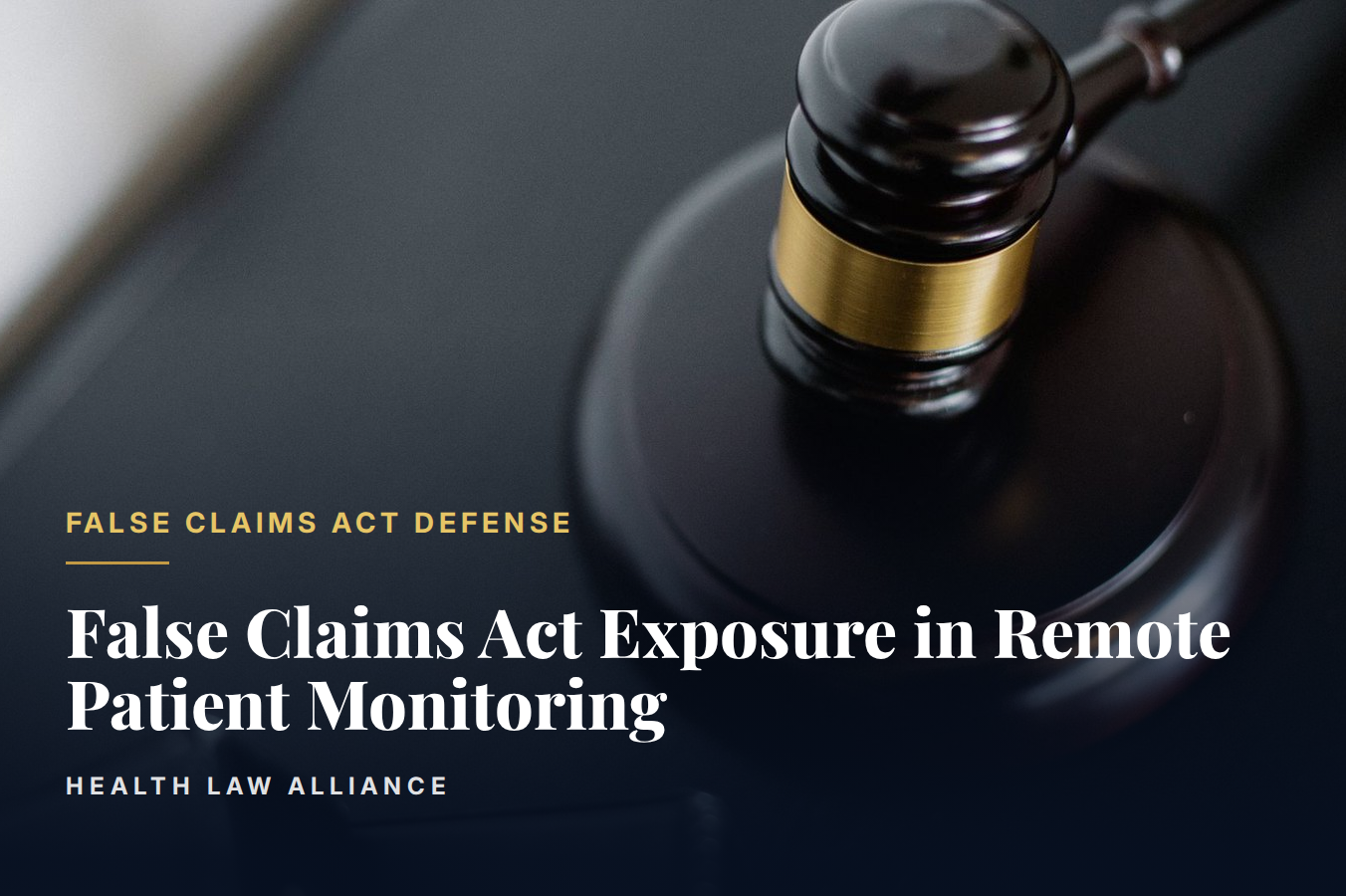 False Claims Act Exposure in Remote Patient Monitoring