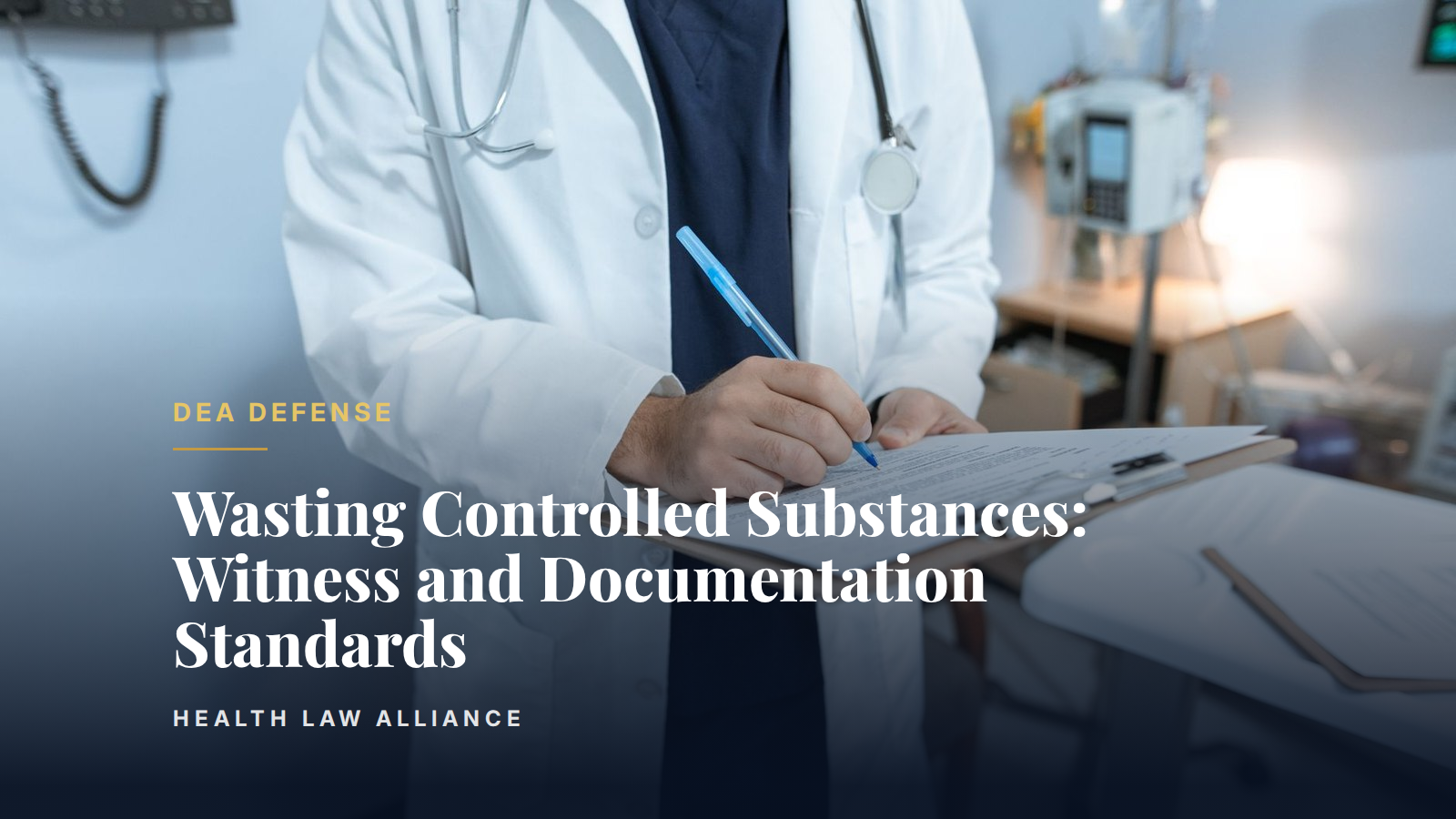 Wasting Controlled Substances: Witness and Documentation Standards