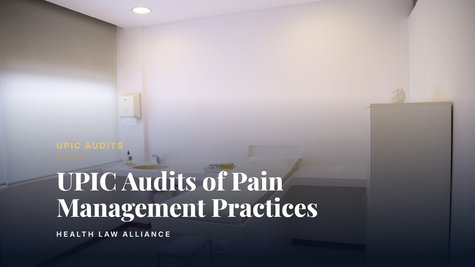UPIC Audits of Pain Management Practices