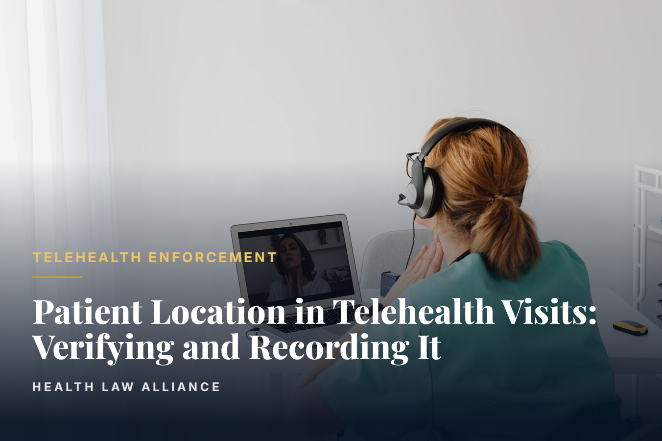 Patient Location in Telehealth Visits: Verifying and Recording It