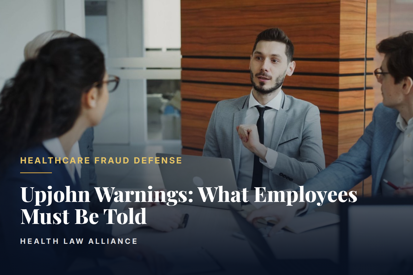 Upjohn Warnings: What Employees Must Be Told