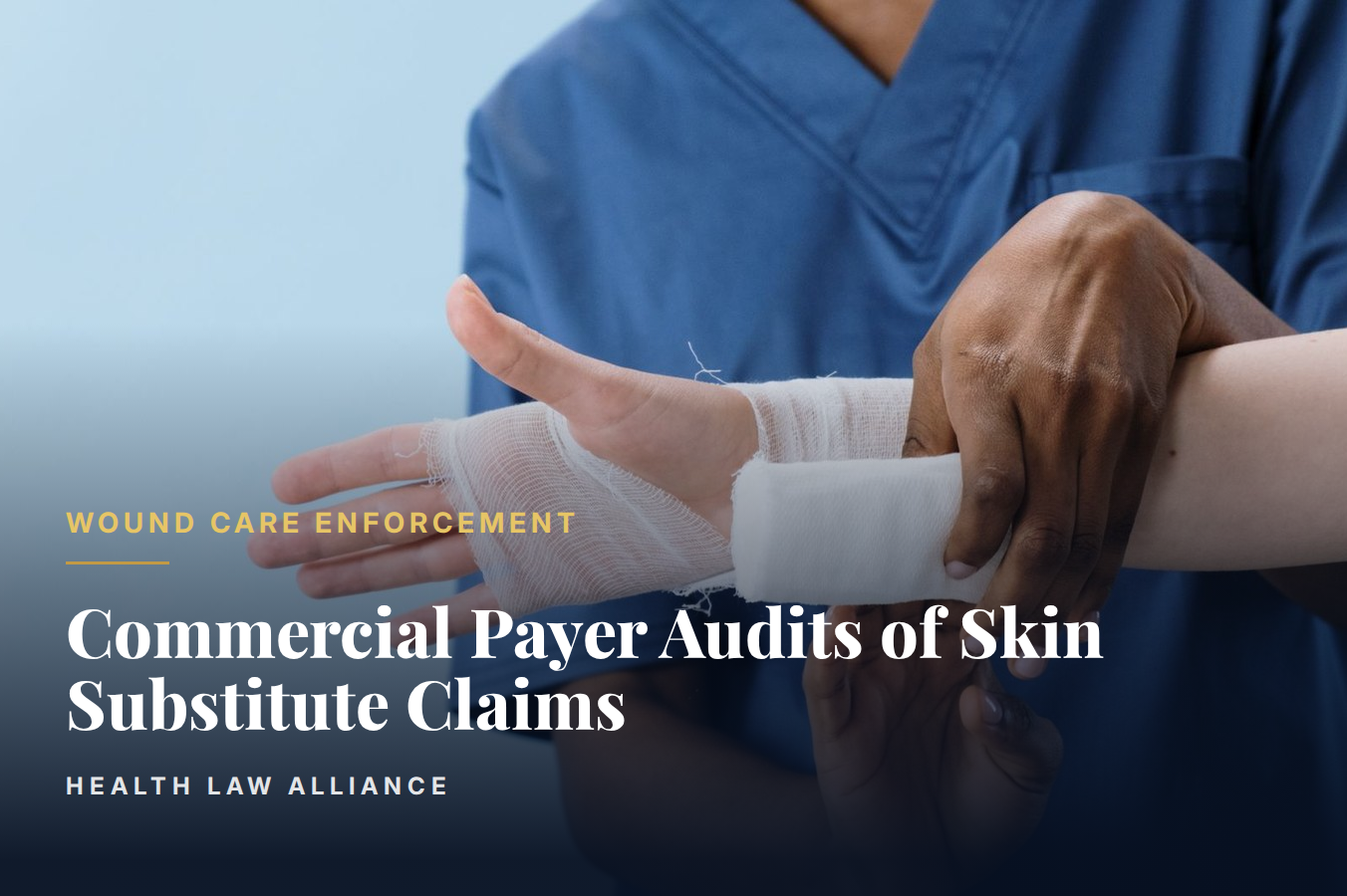 Commercial Payer Audits of Skin Substitute Claims