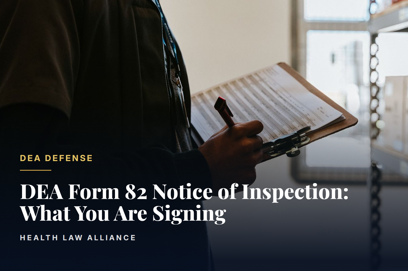 DEA Form 82 Notice of Inspection: What You Are Signing