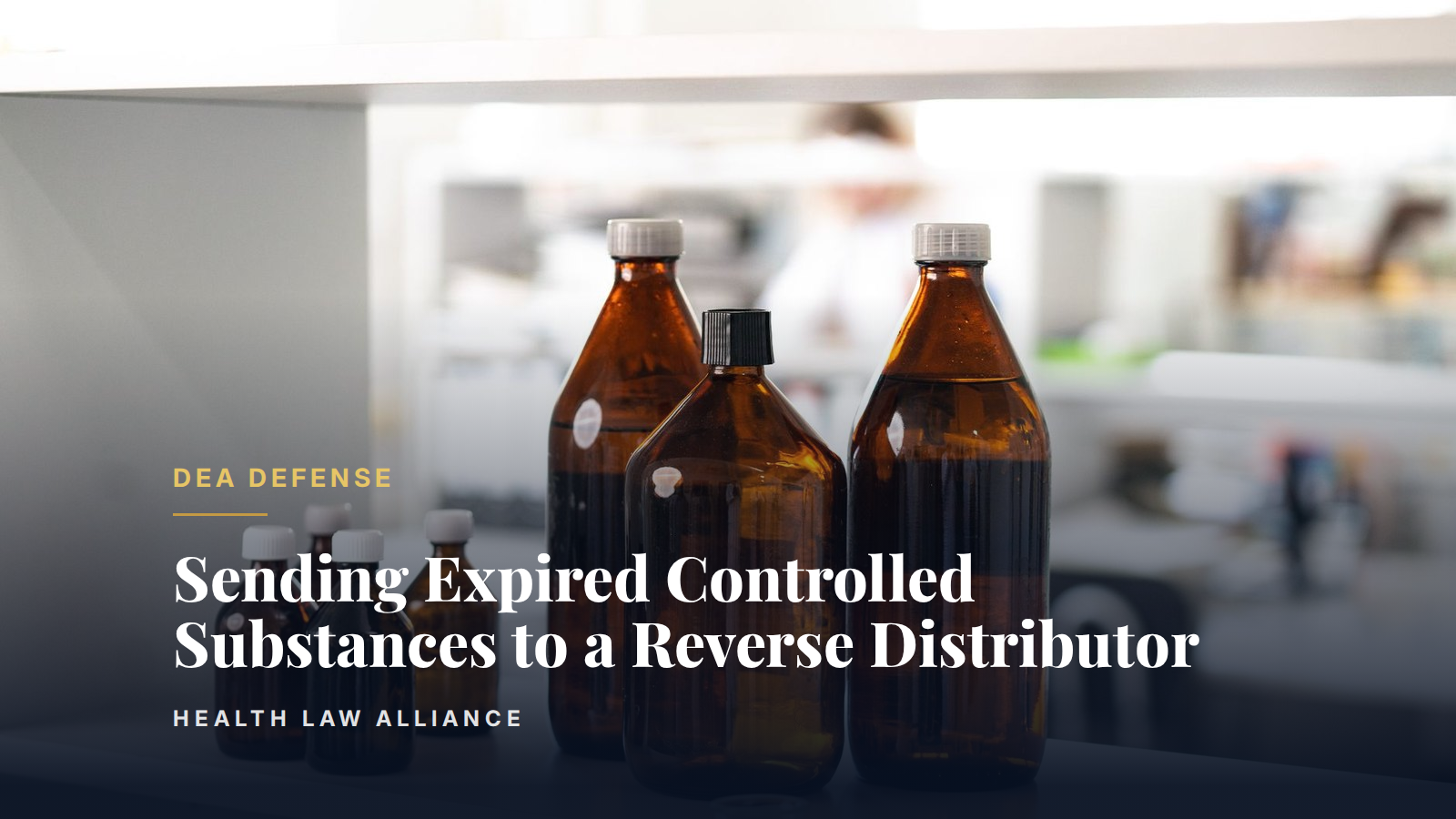Sending Expired Controlled Substances to a Reverse Distributor