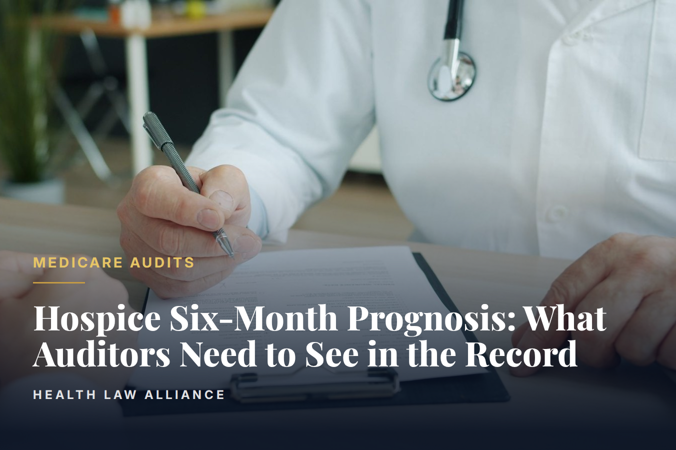 Hospice Six-Month Prognosis: What Auditors Need to See in the Record
