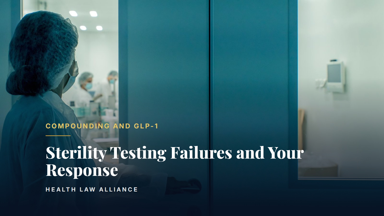 Sterility Testing Failures and Your Response