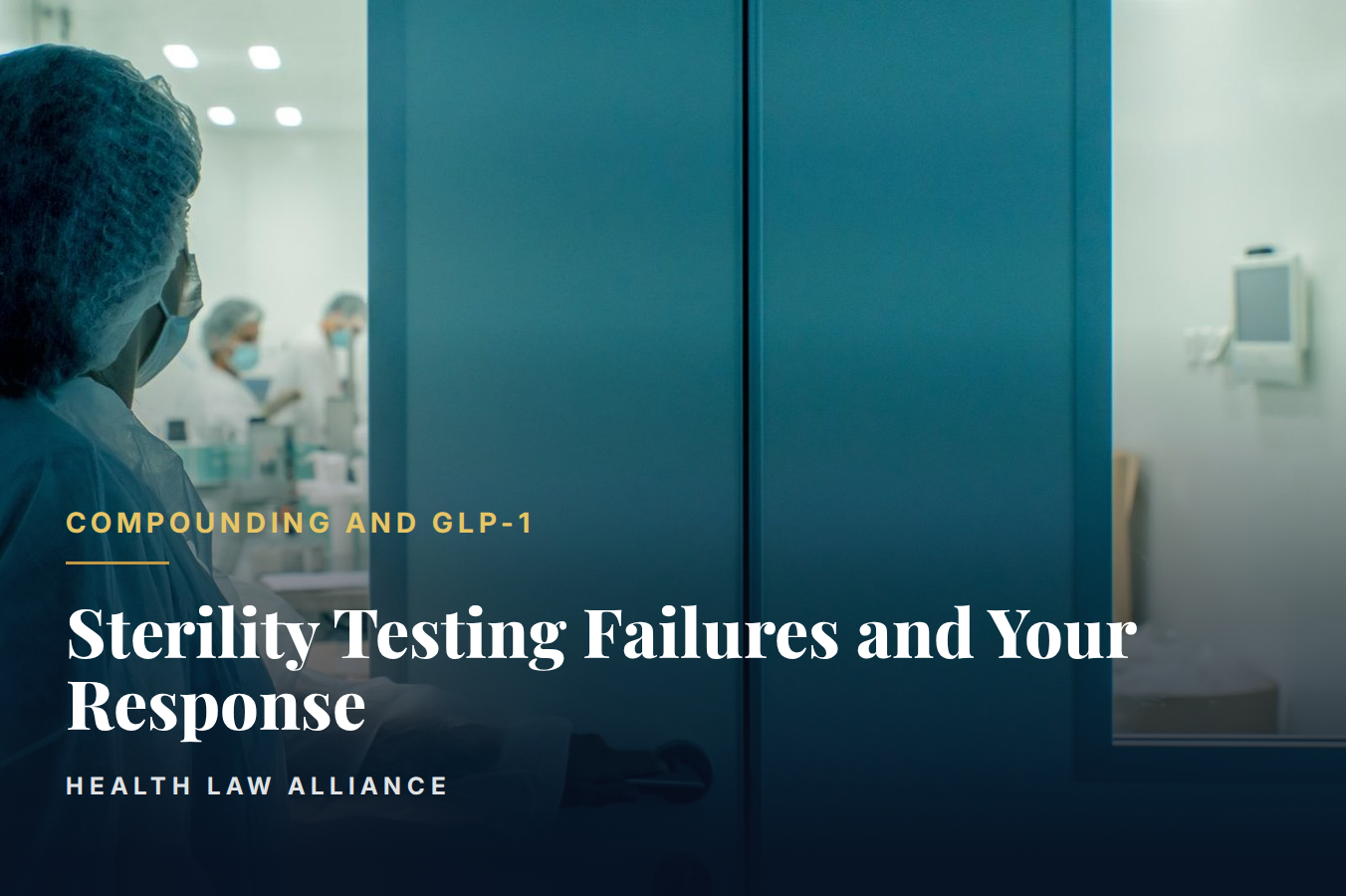 Sterility Testing Failures and Your Response