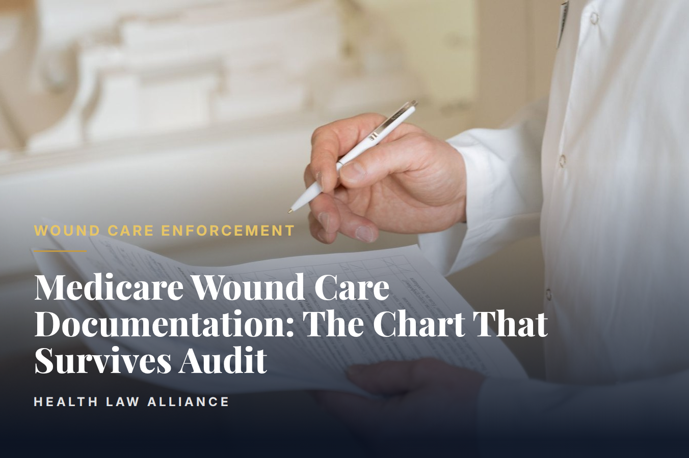 Medicare Wound Care Documentation: The Chart That Survives Audit