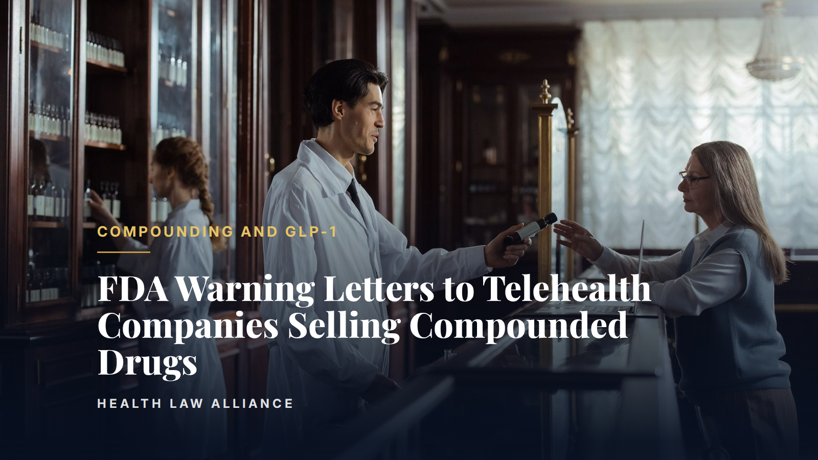 FDA Warning Letters to Telehealth Companies Selling Compounded Drugs